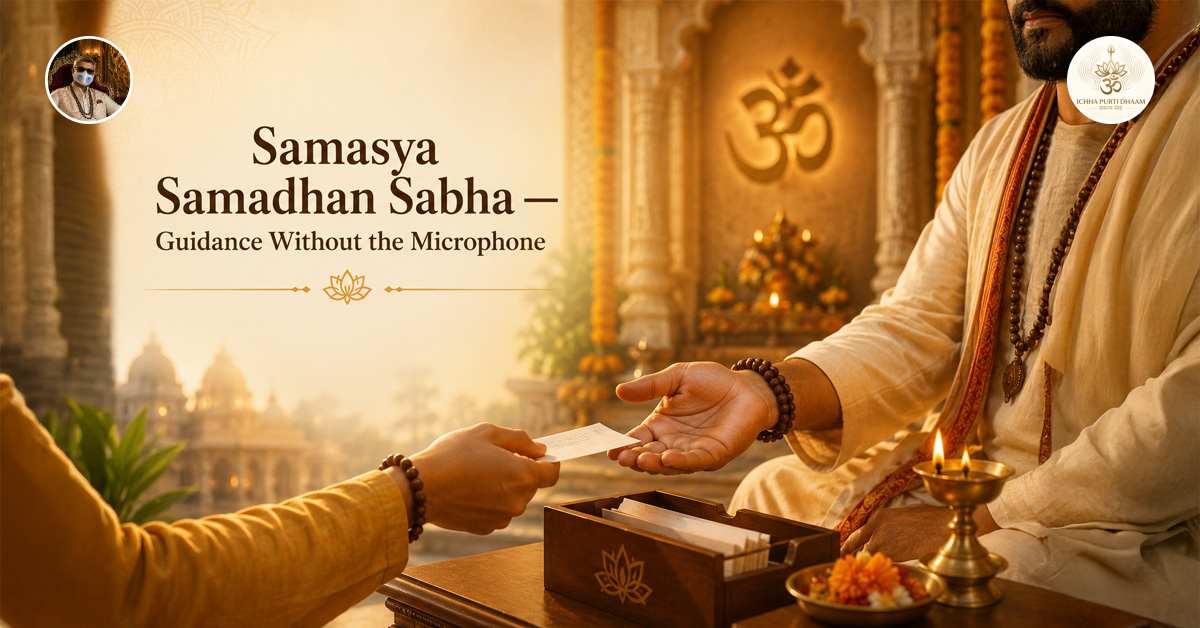 Samasya Samadhan Sabha — Guidance Without the Microphone
